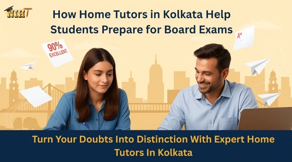 Home Tutors in Kolkata Prepare for Board Exams