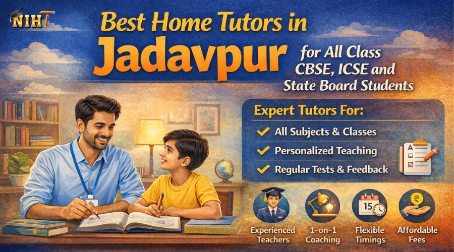 Best Home Tutors in Jadavpur for all class and all boards